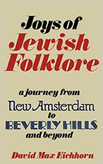 Joys of Jewish Folklore: From New Amsterdam to Beverly Hills and Beyond