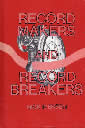 Record Makers & Record Breakers